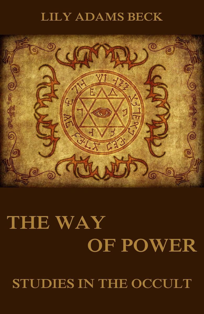 The Way of Power: Studies in the Occult